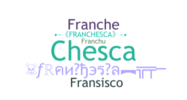 Segvārds - Franchesca
