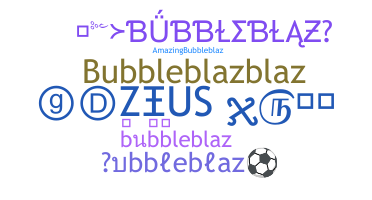 Segvārds - bubbleblaz