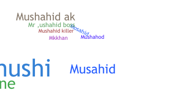 Segvārds - Mushahid