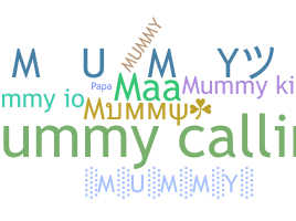 Segvārds - Mummy