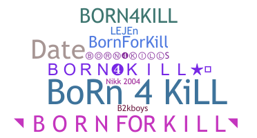 Segvārds - Born4kill
