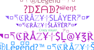 Segvārds - CrazySlayer